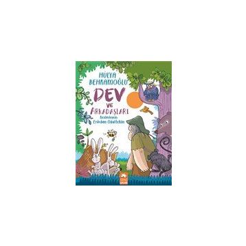Dev ve Arkadaşları - Hülya Behramoğlu