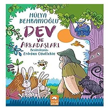 Dev ve Arkadaşları - Hülya Behramoğlu