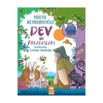 Dev ve Arkadaşları - Hülya Behramoğlu