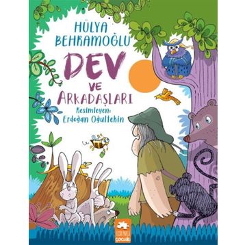 Dev ve Arkadaşları - Hülya Behramoğlu