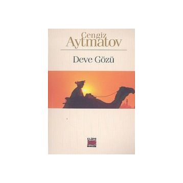 Deve Gözü - Cengiz Aytmatov