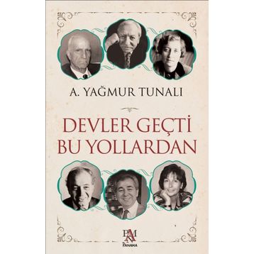 Devler Geçti Bu Yollardan - Yağmur Tunalı
