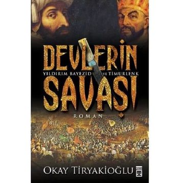 Devlerin Savaşı - Yıldırım - Timur - Okay Tiryakioğlu