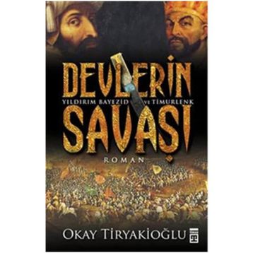 Devlerin Savaşı - Yıldırım - Timur - Okay Tiryakioğlu