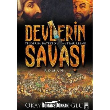 Devlerin Savaşı - Yıldırım - Timur - Okay Tiryakioğlu