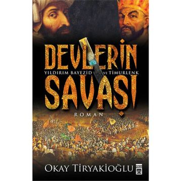 Devlerin Savaşı - Yıldırım - Timur - Okay Tiryakioğlu