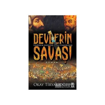 Devlerin Savaşı - Yıldırım - Timur - Okay Tiryakioğlu