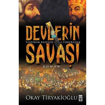 Devlerin Savaşı - Yıldırım - Timur - Okay Tiryakioğlu