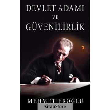 Devlet Adamı ve Güvenilirlik - Mehmet Eroğlu