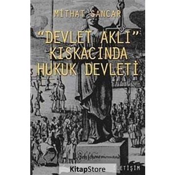 Devlet Aklı Kıskacında Hukuk Devleti - Mithat Sancar