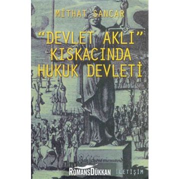 Devlet Aklı Kıskacında Hukuk Devleti - Mithat Sancar