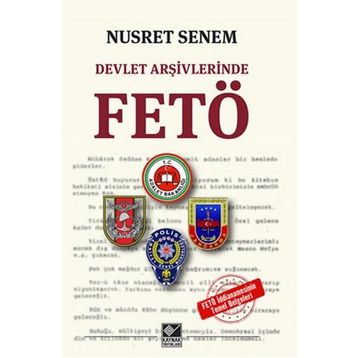 Devlet Arşivlerinde Fetö - Nusret Senem