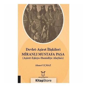 Devlet-aşiret İlişkileri Miranlı Mustafa Paşa - Ahmet Uçmaz