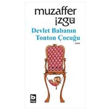 DEVLET BABANIN TONTON ÇOCUĞU - MUZAFFER İZGU