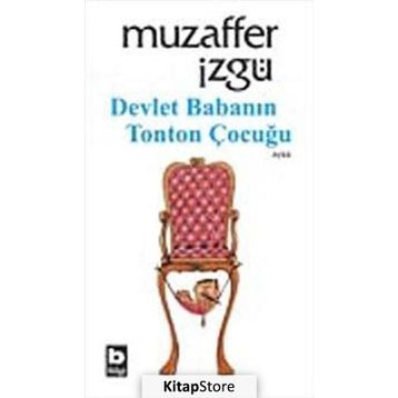 DEVLET BABANIN TONTON ÇOCUĞU - MUZAFFER İZGU