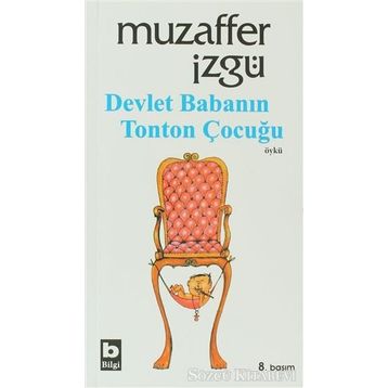 DEVLET BABANIN TONTON ÇOCUĞU - MUZAFFER İZGU