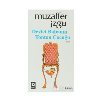 DEVLET BABANIN TONTON ÇOCUĞU - MUZAFFER İZGU