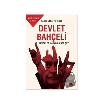 Devlet Bahçeli ve Ülkücüler Hakkında Her Şey - Sabahattin Önkibar