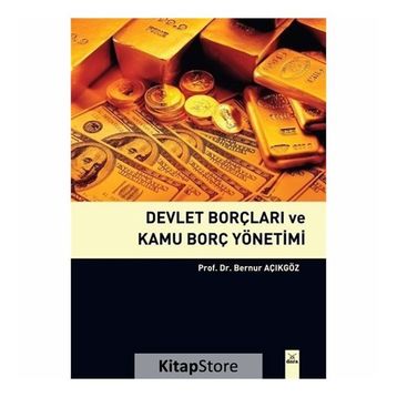 Devlet Borçları ve Kamu Borç Yönetimi - Bernur Açıkgöz