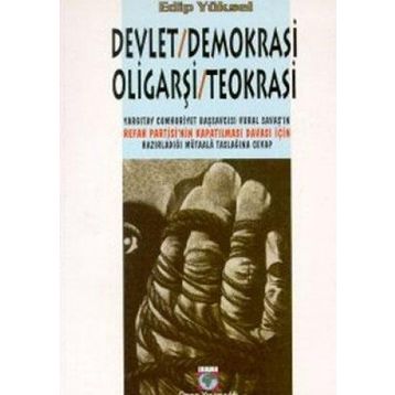 DEVLET / DEMOKRASI / OLİGARŞİ / TEOKRASI - EDIP YÜKSEL