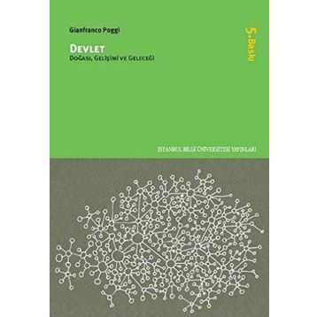 DEVLET DOĞASI, GELİŞİMİ VE GELECEĞİ - GIANFRANCO POGGI