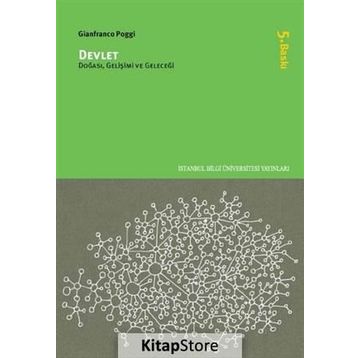 DEVLET DOĞASI, GELİŞİMİ VE GELECEĞİ - GIANFRANCO POGGI
