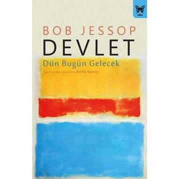 Devlet: Dün Bugün Gelecek - Bob Jessop
