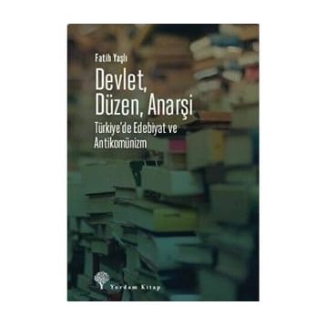 Devlet Düzen Anarşi - Fatih Yaşlı