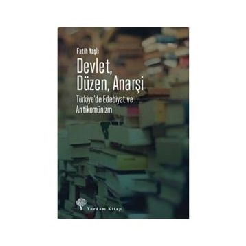 Devlet Düzen Anarşi - Fatih Yaşlı