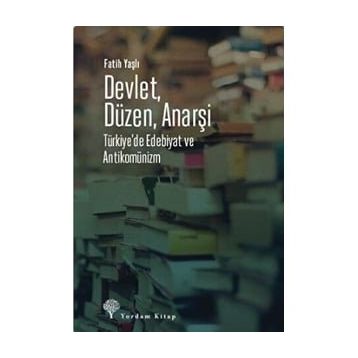 Devlet Düzen Anarşi - Fatih Yaşlı