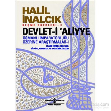 Devlet-i Aliyye - Halil İnalcık