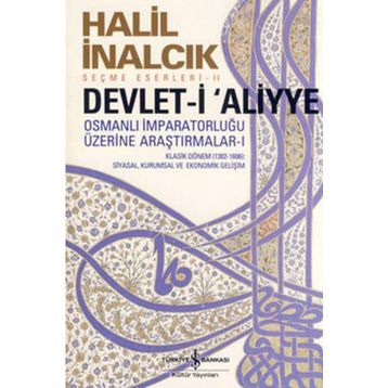 Devlet-i Aliyye Osmanlı İmparatorluğu Üzerine Araştırmalar 3 1 İş Bankası Kültür Yayınları