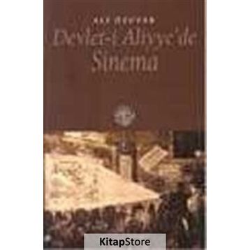 DEVLET-I ALIYYE´DE SINEMA - ALI ÖZUYAR