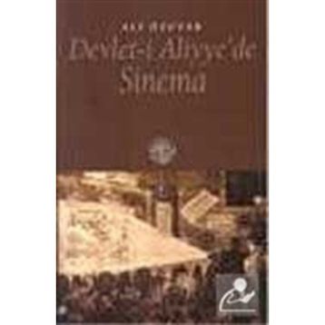 DEVLET-I ALIYYE´DE SINEMA - ALI ÖZUYAR