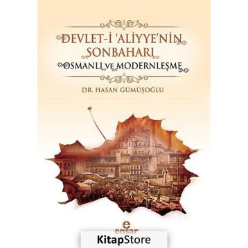 Devlet-i ’Aliyye’nin Sonbaharı - Hasan Gümüşoğlu
