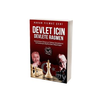 Devlet İçin Devlete Rağmen - Hakan Yılmaz Çebi