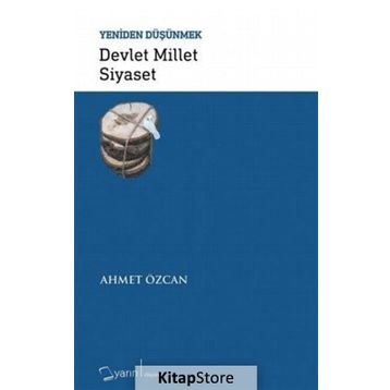 Devlet Millet Siyaset - Ahmet Özcan