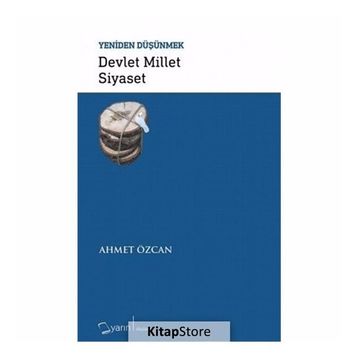 Devlet Millet Siyaset - Ahmet Özcan