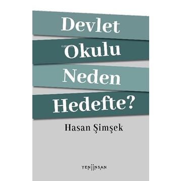 Devlet Okulu Neden Hedefte? - Hasan Şimşek
