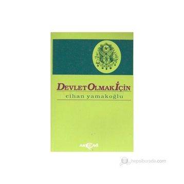 Devlet Olmak İçin Aileden Devlete - Cihan Yamakoğlu