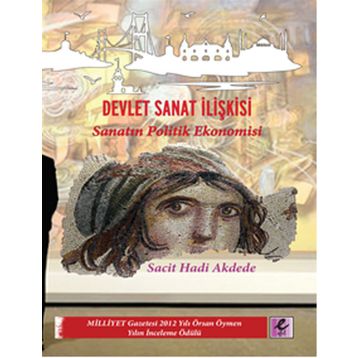 Devlet Sanat İlişkisi - Sacit Hadi Akdede