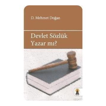DEVLET SÖZLÜK YAZAR MI? - D. MEHMET DOĞAN