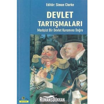 DEVLET TARTIŞMALARI MARKSIST BIR DEVLET KURAMINA DOĞRU - SIMON CLARKE