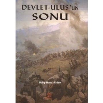 DEVLET-ULUS'UN SONU - HABIP HAMZA ERDEM