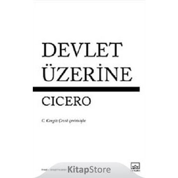 Devlet Üzerine - Marcus Tullius Cicero