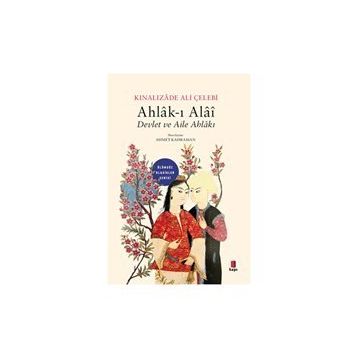Devlet ve Aile Ahlakı - Kınalızade Ali Çelebi