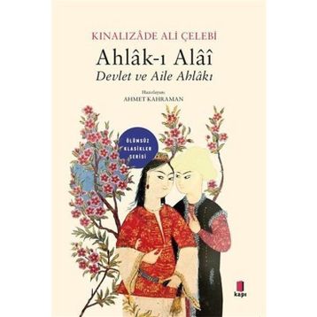 Devlet ve Aile Ahlakı - Kınalızade Ali Çelebi