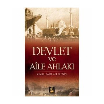 Devlet ve Aile Ahlakı - Kınalızade Ali Efendi