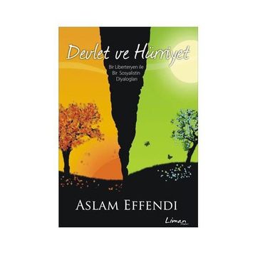 DEVLET VE HÜRRİYET BIR LIBERTERYEN ILE BIR SOSYALISTIN DİYALOGLARI - ASLAM EFFENDI