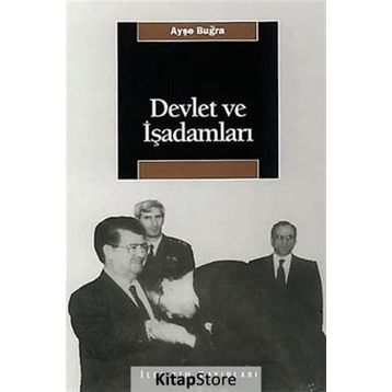 DEVLET VE İŞADAMLARI - AYŞE BUĞRA
